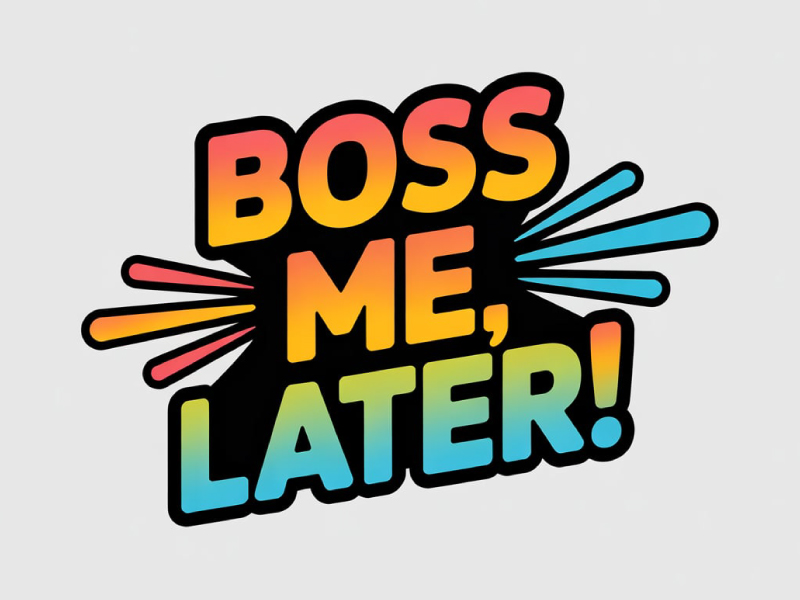Boss Me, Later! logo design by BrightARTS
